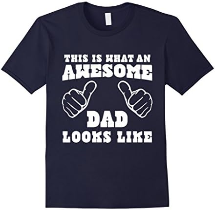 Men's This is What an Awesome DAD Looks Like t shirt Large Navy