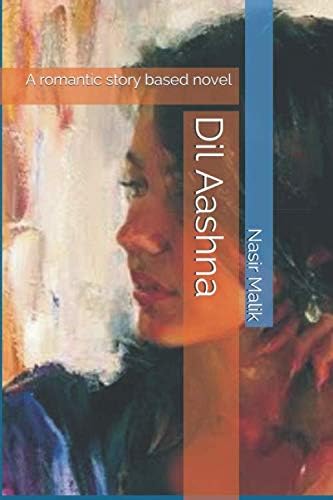 Dil Aashna: A romantic story based novel