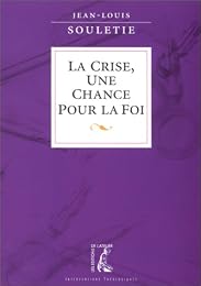 La  crise, une chance pour la foi