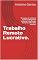 Livro Trabalho Remoto Lucrativo.: Descubra as melhores maneiras de ganhar dinheiro trabalhando em home office pela internet.