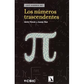 Los Números Trascendentes (¿que Sabemos De?) Los Números Trascendentes (¿que Sabemos De?)