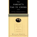 The Parent's Tao Te Ching: Ancient Advice for Modern Parents