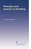 Principles and practice of plumbing,