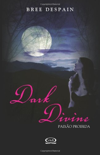 Dark Divine: Paixão proibida (Portuguese Edition)
