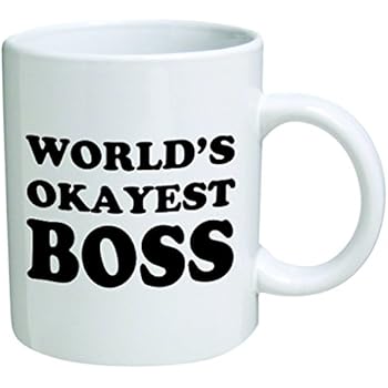 World's Okayest Boss Coffee Mug - 11 Oz Mug - Nice Motivational And Inspirational Office Gift by Go Banners