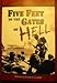 FIVE FEET TO THE GATES OF HELL : WORLD WAR II MEMOIR - EASY COMPANY SAIPAN by 