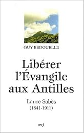 Libérer l'Évangile aux Antilles