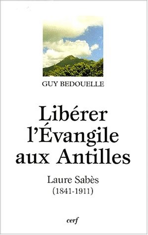 Libérer l'Évangile aux Antilles