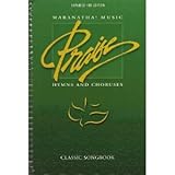 Maranatha! Music Praise Hymns and Choruses Classic Songbook Expanded 4th Edition Words and Music