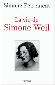 La Vie De Simone Weil Simone Petrement Babelio