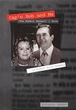 Image de Cap'n Bob and Me: The Robert Maxwell I Knew
