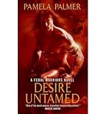 Hardcover Desire Untamed (Feral Warriors, 1) Book