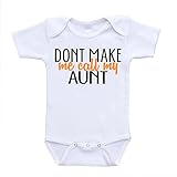 Don't Make Me Call My Aunt Auntie Love Infant Baby Onesies (3-6 Months)