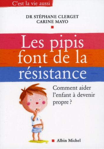 Les  pipis font de la résistance