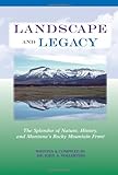 Landscape and Legacy: The Splendor of Nature, History, and Montana's Rocky Mountain Front