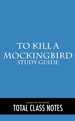 To Kill a Mockingbird: Study Guide