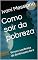 Livro Como sair da pobreza: Vencer a pobreza de dentro para fora (Desperte Seu Potencial.)