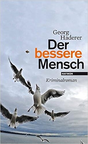 Der Bessere Mensch Kriminalroman Amazon De Georg Haderer Bucher