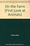 A First Look at Animals: On the Farm
