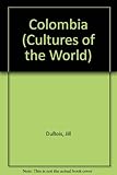 Front cover for the book Colombia (Cultures of the World) by Jill Dubois