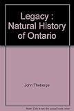 Front cover for the book Legacy: Natural History of Ontario by John Theberge