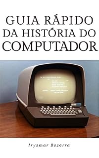Livro Guia Rápido da História do Computador