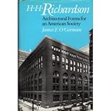 H.H. Richardson: Architectural Forms for an American Society