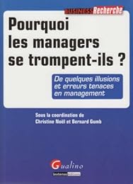Pourquoi les managers se trompent-ils ?