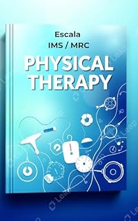 Livro Guia Prático: Avaliação e Interpretação das Escalas IMS e MRC na Fisioterapia