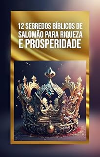 Livro 12 Segredos Bíblicos de Salomão para Riqueza e Prosperidade