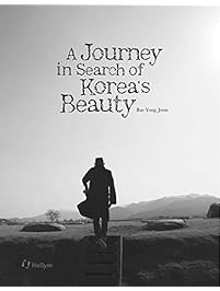 A Journey in Search of Korea's Beauty (English Ed.)