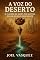Livro A Voz do Deserto: O Clamor de Amós por Justiça em um Mundo Indiferente (Profetas Menores – Exegese e Justiça)