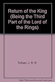 The Return of the King: Being the Third Part of the Lord of the Rings