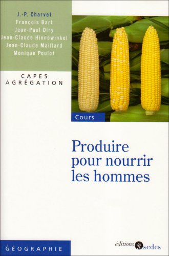 Produire pour nourrir les hommes