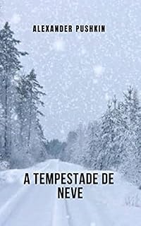 Livro A tempestade de neve: Uma história de amor de grandes amores