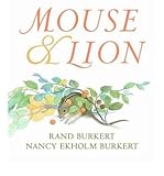 Hardcover (MOUSE  &  LION) BY BURKERT, RAND(AUTHOR)Hardcover Oct-2011 Book