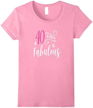 Womens Forty and Fabulous T-Shirt 40th Birthday Gift Shirt XL Pink