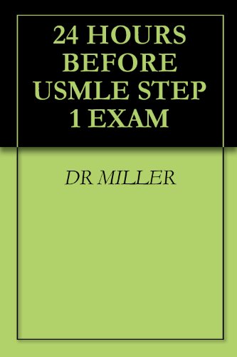 24 HOURS BEFORE USMLE STEP 1 EXAM