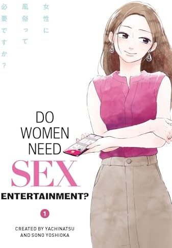Do Women Need Sex Entertainment? Vol.2: Yachinatsu: 9781787748866