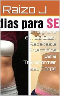 Livro Emagreça em 30 Dias : Receitas e Exercícios para Transformar seu Corpo