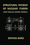 Structural Physics of Nuclear Fusion: With BSM-SG Atomic Models cover