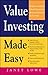 Value Investing Made Easy: Benjamin Graham's Classic Investment Strategy Explained for Everyone