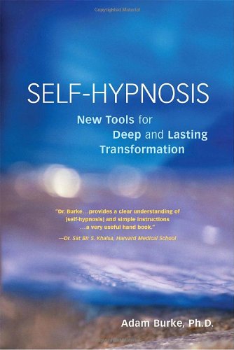 Download Self-Hypnosis: New Tools for Deep and Lasting Transformation