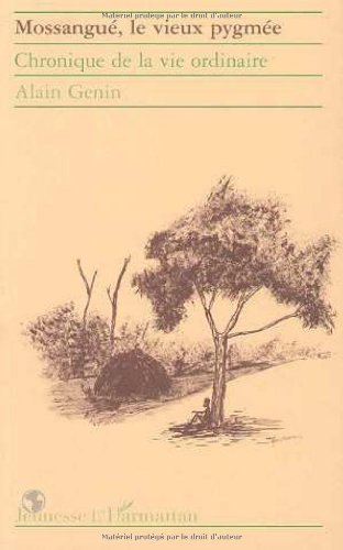 Mossangue le vieux pygmee chronique de la vie ordinai (French Edition) by (Paperback)
