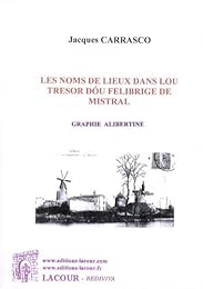 Les  noms de lieux dans "Lou tresor dóu felibrige" de Mistral