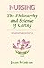 Nursing: The Philosophy and Science of Caring, Revised Edition