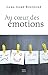 Au coeur des émotions by 