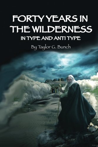 Forty Years in the Wilderness in Type and Antitype