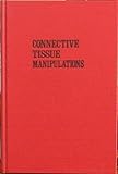 Connective Tissue Manipulations, Ebner, Maria, 0898747635