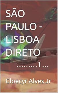 Livro SÃO PAULO - LISBOA DIRETO: 1 (SÃO PAULO - LISBOA - DIRETO)